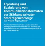 Erprobung und Evaluierung von Kommunikationsformaten zur Stärkung privater Starkregenvorsorge - Das Projekt Regen//Sicher