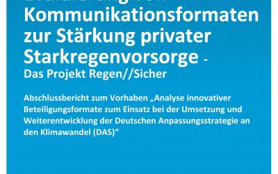 Erpro­bung und Eva­lu­ie­rung von Kom­mu­ni­ka­ti­ons­for­ma­ten zur Stär­kung pri­va­ter Stark­re­gen­vor­sor­ge — Das Pro­jekt Regen//Sicher