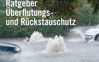 Rat­ge­ber Über­flu­tungs- und Rückstauschutz